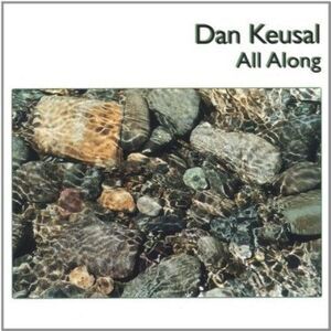 Dan Keusal - All Along  CD